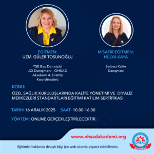 ÖZEL SAĞLIK KURULUŞLARINDA KALİTE YÖNETİMİ VE DİYALİZ MERKEZLERİ STANDARTLARI EĞİTİMİ