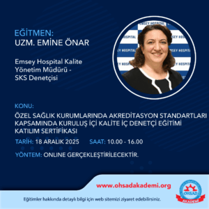 ÖZEL SAĞLIK KURUMLARINDA  AKREDİTASYON STANDARTLARI KAPSAMINDA  KURULUŞ İÇİ KALİTE İÇ DENETÇİ KATILIM SERTİFİKASI