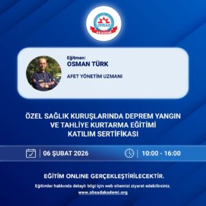 ÖZEL HASTANELERDE ÖZEL SAĞLIK KURUŞLARINDA DEPREM YANGIN VE TAHLİYE KURTARMA EĞİTİMİ