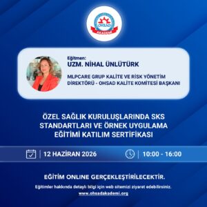 ÖZEL SAĞLIK KURULUŞLARINDA SKS STANDARTLARI VE ÖRNEK UYGULAMA EĞİTİMİ SERTİFİKASI -ONLİNE