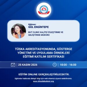 TÜSKA AKREDİTASYONUNDA, GÖSTERGE YÖNETİMİ VE UYGULAMA ÖRNEKLERİ EĞİTİMİ KATILIM SERTİFİKASI